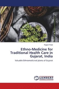 bokomslag Ethno-Medicine for Traditional Health Care in Gujarat, India