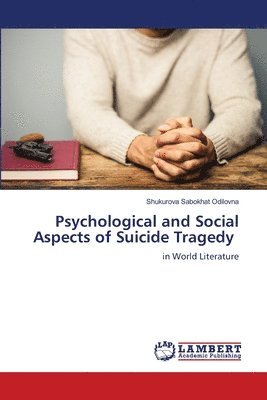 bokomslag Psychological and Social Aspects of Suicide Tragedy