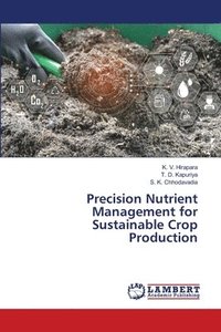 bokomslag Precision Nutrient Management for Sustainable Crop Production