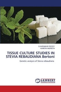 bokomslag TISSUE CULTURE STUDIES IN STEVIA REBAUDIANA Bertoni