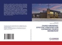 bokomslag CHURCH BRANDING: EFFECTIVE STRATEGIES FOR EXPANDING CHURCH MEMBERSHIP