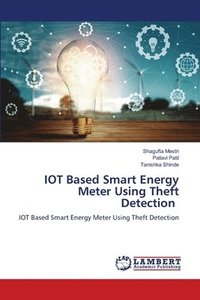 bokomslag IOT Based Smart Energy Meter Using Theft Detection