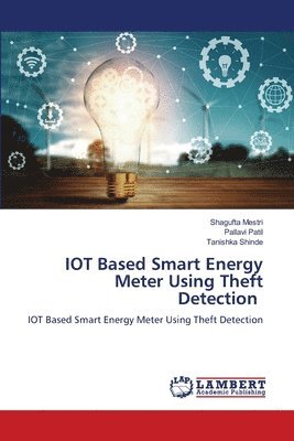 bokomslag IOT Based Smart Energy Meter Using Theft Detection
