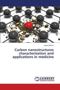 bokomslag Carbon nanostructures characterization and applications in medicine
