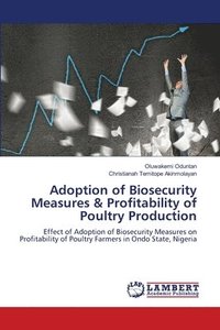 bokomslag Adoption of Biosecurity Measures & Profitability of Poultry Production
