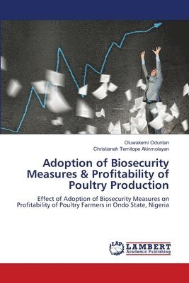 bokomslag Adoption of Biosecurity Measures & Profitability of Poultry Production