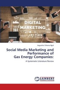 bokomslag Social Media Marketing and Performance of Gas Energy Companies