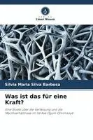 Sílvia Maria Silva Barbosa - Was ist das für eine Kraft?, Häftad. Tillgänglighet: Lägg i varukorg
