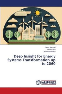 bokomslag Deep Insight for Energy Systems Transformation up to 2060
