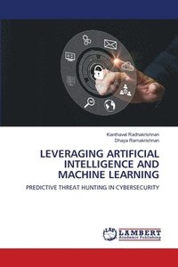 bokomslag Leveraging Artificial Intelligence and Machine Learning