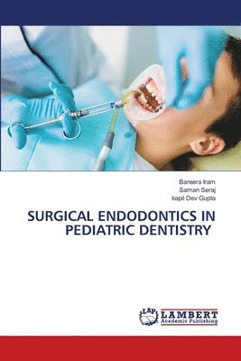 bokomslag Surgical Endodontics in Pediatric Dentistry
