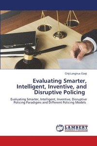bokomslag Evaluating Smarter, Intelligent, Inventive, and Disruptive Policing