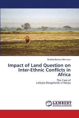 Impact of Land Question on Inter-Ethnic Conflicts in Africa