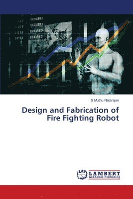 bokomslag Design and Fabrication of Fire Fighting Robot