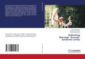 Monica Alina Toma, Marina Luminița Militaru, Iulia Nicoleta Rascanu, Marina Lumini&#539;a Militaru, Marina Lumini¿a Militaru - Rethinking Marriage through Gendered Lenses, Häftad