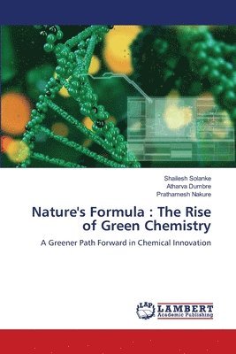 bokomslag Nature's Formula: The Rise of Green Chemistry