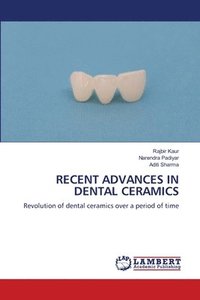 bokomslag Recent Advances in Dental Ceramics