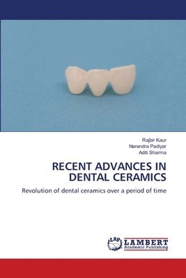 bokomslag Recent Advances in Dental Ceramics