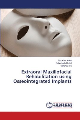 bokomslag Extraoral Maxillofacial Rehabilitation using Osseointegrated Implants