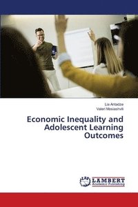 bokomslag Economic Inequality and Adolescent Learning Outcomes