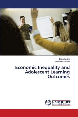 bokomslag Economic Inequality and Adolescent Learning Outcomes
