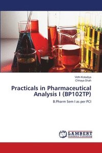 bokomslag Practicals in Pharmaceutical Analysis I (BP102TP)