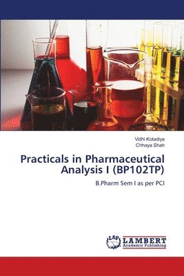 bokomslag Practicals in Pharmaceutical Analysis I (BP102TP)
