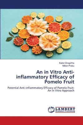 bokomslag An in Vitro Anti-inflammatory Efficacy of Pomelo Fruit