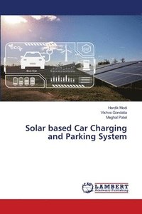 bokomslag Solar based Car Charging and Parking System