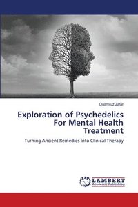 bokomslag Exploration of Psychedelics For Mental Health Treatment