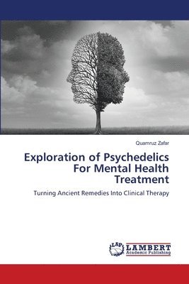 bokomslag Exploration of Psychedelics For Mental Health Treatment
