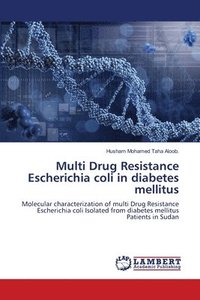 bokomslag Multi Drug Resistance Escherichia coli in diabetes mellitus