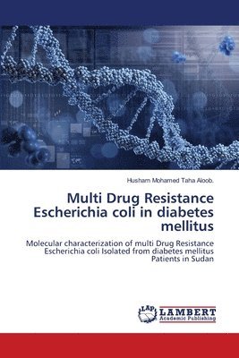bokomslag Multi Drug Resistance Escherichia coli in diabetes mellitus