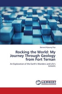 bokomslag Rocking the World: My Journey Through Geology from Fort Ternan
