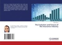 bokomslag The Evolution and Future of the Insurance Industry