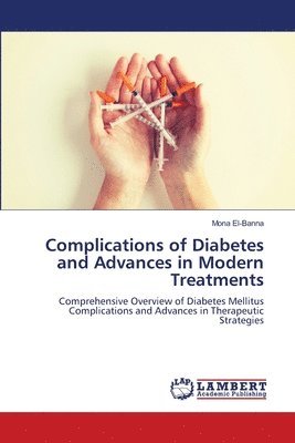 bokomslag Complications of Diabetes and Advances in Modern Treatments