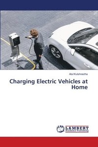 bokomslag Charging Electric Vehicles at Home