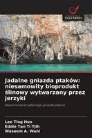 Lee Ting Hun, Eddie Tan Ti Tjih, Waseem A Wani - Jadalne gniazda ptaków, Häftad