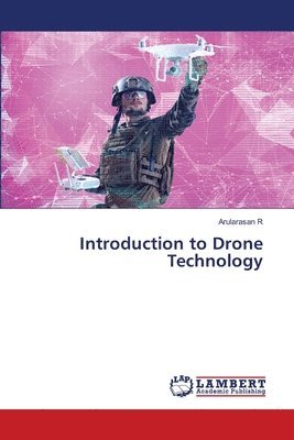 Arularasan R - Introduction to Drone Technology, Häftad