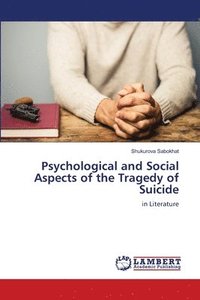 bokomslag Psychological and Social Aspects of the Tragedy of Suicide