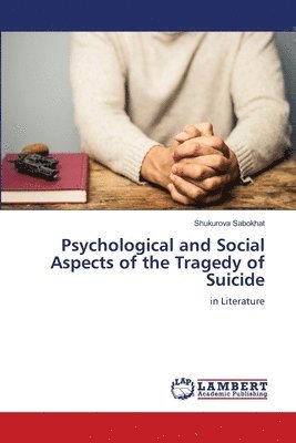 bokomslag Psychological and Social Aspects of the Tragedy of Suicide