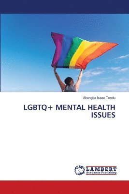 bokomslag LGBTQ+ Mental Health Issues