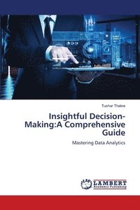 bokomslag Insightful Decision-Making