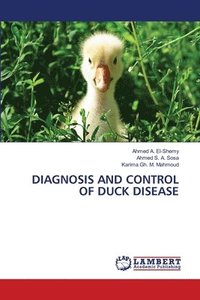 bokomslag Diagnosis and Control of Duck Disease
