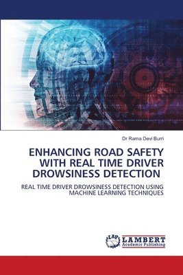 Enhancing Road Safety with Real Time Driver Drowsiness Detection