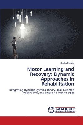 Sneha Bhalala - Motor Learning and Recovery, Häftad
