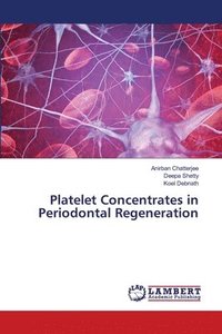 bokomslag Platelet Concentrates in Periodontal Regeneration