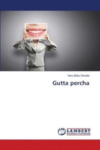 bokomslag Gutta percha