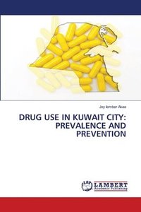 bokomslag Drug Use in Kuwait City: Prevalence and Prevention