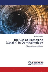 bokomslag Use of Pirenoxine (Catalin) in Ophthalmology